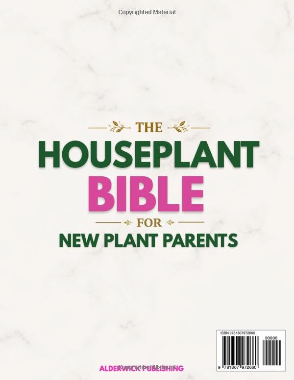 The Houseplant Bible for New Plant Parents: The Home-First Method to Stop Killing Your Indoor Plants and Build Your Green Home | Light Placement Rules, 7 No-Fail Watering Tips & Pest-Proof Secrets - view 2